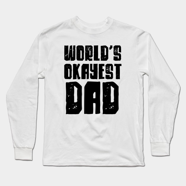World's okayest dad Long Sleeve T-Shirt by LemonBox